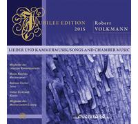 Volkmann/ Leipzig Piano Quartet - Jubilee Edition 2015: Songs & Chamber Music