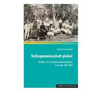 Volksgemeinschaft global: Briefe von Auslandsdeutschen aus der NS-Zeit: 45