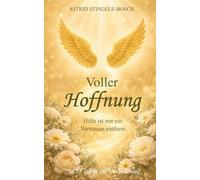 Voller Hoffnung: Hilfe ist nur ein Vertrauen entfernt.