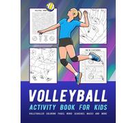 Volleyball Activity Book For Kids: Volleyballer Coloring Pages, Word Searches, Mazes And More