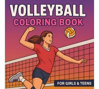 Volleyball Coloring Book for Girls & Teens: creative sports activity with inspiring scenes, team spirit illustrations, and positive affirmations