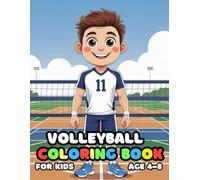 Volleyball Coloring For Kid Book Age 4-8: 52 Fun and Adorable Volleyball Illustrations for boys and girls