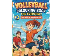 Volleyball Colouring Book for Everyone: now with facts and rules too