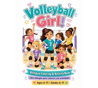 Volleyball Girl!: Bilingual Coloring & Activity Book / Libro bilingüe para colorear y de actividades