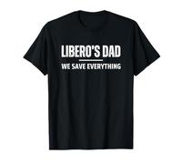 Volleyball Libero's Dad We Save Everything Funny Maglietta