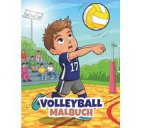 Volleyball Malbuch für Kinder: 50 actiongeladene Seiten mit Aufschlägen, Angriffen & Teamgeist für Kinder von 4-8 Jahren