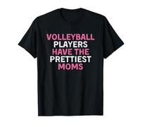 Volleyball Players Have The Prettiest Moms Maglietta