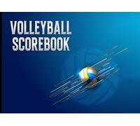 Volleyball Scorebook: Official Scorekeeping Book with 120 Pages for Tracking Game Stats, Player Performance, and Team Progress in Middle and High School