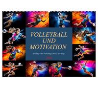 Volleyball und Motivation (Wandkalender 2026 DIN A2 quer), CALVENDO Monatskalender: Monat für Monat atemberaubende Volleyballbilder, die die Energie und Hingabe dieses Sports einfangen.