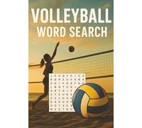 Volleyball Word Search Book: Volleyball Word Search Puzzles for Teens and Adults - Fun and Challenging Brain Games About Teams, Skills, Positions, ... & the Sport of Volleyball | With Solutions