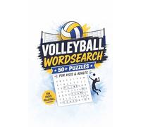 Volleyball Word Search for Kids & Adults: 50+ Fun and Educational Volleyball-Themed Word Search Puzzles for Teens, Adults, Seniors, Volleyball ... to Improve Vocabulary, Focus, and Relaxation