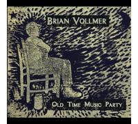 Vollmer, Brian - Old Time Music Party