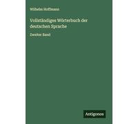 Vollständiges Wörterbuch der deutschen Sprache: Zweiter Band