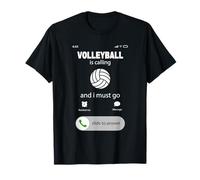Vollyball is calling and i must go Volleyball Maglietta