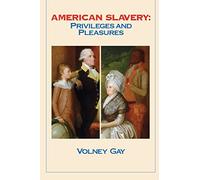 Volney Gay American Slavery (Tascabile)