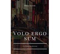 Volo ergo sum. Un fisico archivista