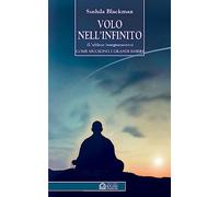 Volo nell'infinito. L'ultimo insegnamento. Come muoiono i grandi esseri