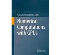 Volodymyr Kindratenko Numerical Computations with GPUs (Copertina rigida)