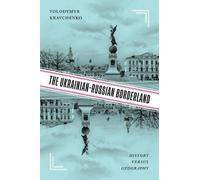 Volodymyr V. Kravchenko The Ukrainian-Russian Borderland (Copertina rigida)
