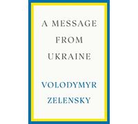 Volodymyr Zelensky A Message from Ukraine (Copertina rigida)