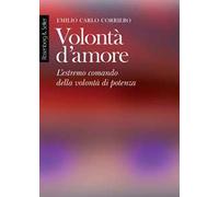 Volontà d'amore – L'estremo comando della volontà di potenza