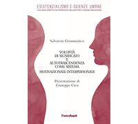 Volontà di significato e autotrascendenza come sistema motivazionale interpersonale (SMI)