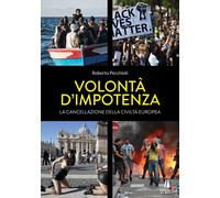 Volontà d'impotenza. La cancellazione della civiltà europea