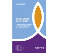 Volontà e diritti della persona. E-democracy, policy networks e policy mak...