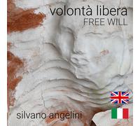 Volontà libera free will, di Aa. Vv., 2019, Youcanprint - ER