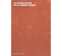 Volontari italiani nella grande guerra