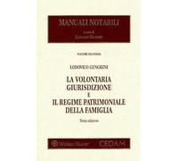 La volontaria giurisdizione e il regime patrimoniale della famiglia - Geng...