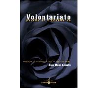 Volontariato perché sì e quando no. Manuale per il volontario di ieri, di oggi e di domani