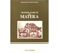 Volpe, Francesco Paolo. - Memorie Storiche di Matera.