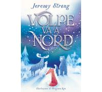 Volpe va a Nord. Ediz. a colori