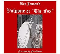 Volpone; Or, The Fox