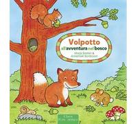 Volpotto all'avventura nel bosco. Ediz. a colori