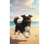 Volt, le chiot pas comme les autres: Une histoire inspirée de faits réels