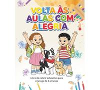 Volta as Aulas com Alegria: Livro Infantil de colorir com historia (4-8 anos)