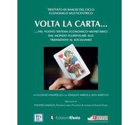 Volta la carta… nel nuovo sistema economico-monetario. Dal mondo pluripolare alle transizioni al socialismo