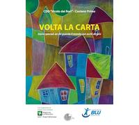 Volta la carta. Storie speciali da chi guarda il mondo con occhi diversi