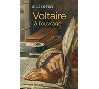 Voltaire à l'ouvrage