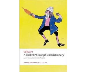 Voltaire A Pocket Philosophical Dictionary (Tascabile) Oxford World's Classics
