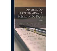 Voltaire Diatribe Du Docteur Akakia, Médecin Du Pape (Tascabile)