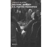 Voltaire, Diderot e il partito filosofico