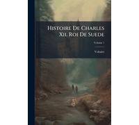 Voltaire Histoire De Charles Xii. Roi De Suede (Tascabile)