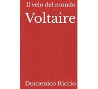 Voltaire: Il velo del mondo