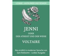 Voltaire - Jenni oder Der Atheist und der Weise: LesBar - weil Klassiker nicht kompliziert sein müssen