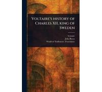 Voltaire John Burns Wini Voltaire's History of Charles XII, (Copertina rigida)