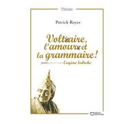 Voltaire, l'amour et la grammaire