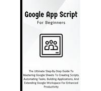 Voltaire Lumiere Google Apps Script For Beginners (Tascabile)